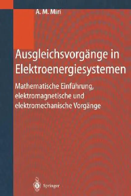 Ausgleichsvorgänge in Elektroenergiesystemen (English, Amir M. Miri)
