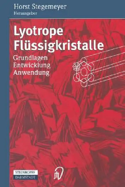 Lyotrope Flüssigkristalle (English, Horst Stegemeyer)