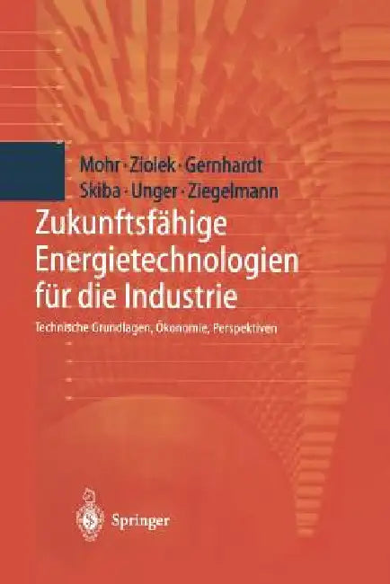 Zukunftsfähige Energietechnologien Für Die Industrie (English, Y. Thalheim | Markus Mohr | Andreas Ziolek)