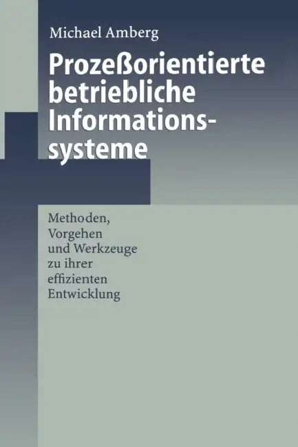 Prozeßorientierte Betriebliche Informationssysteme (English, Michael Amberg)