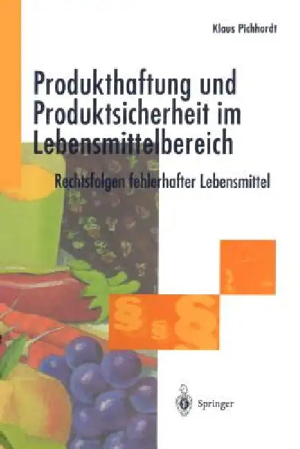 Produkthaftung Und Produktsicherheit Im Lebensmittelbereich (English, Klaus Pichhardt)