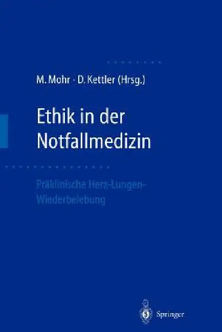 Ethik in Der Notfallmedizin (English, Michael Mohr | Dietrich Kettler)
