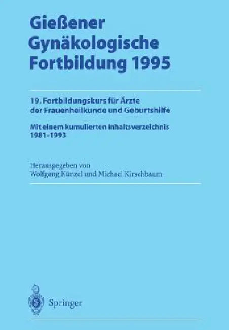 Gießener Gynäkologische Fortbildung 1995 (English, Wolfgang Künzel | Michael Kirschbaum)