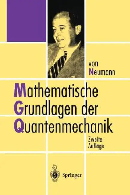 Mathematische Grundlagen Der Quantenmechanik (English, John Von Neumann)