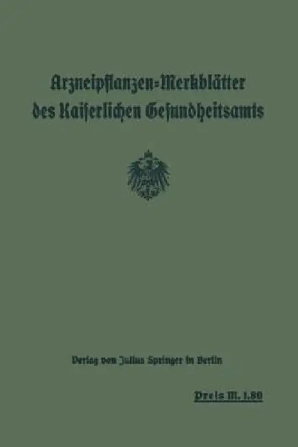 Arzneipflanzen-Merkblätter Des Kaiserlichen Gesundheitsamts (English, Das Kaiserliche Gesundheitsamt)