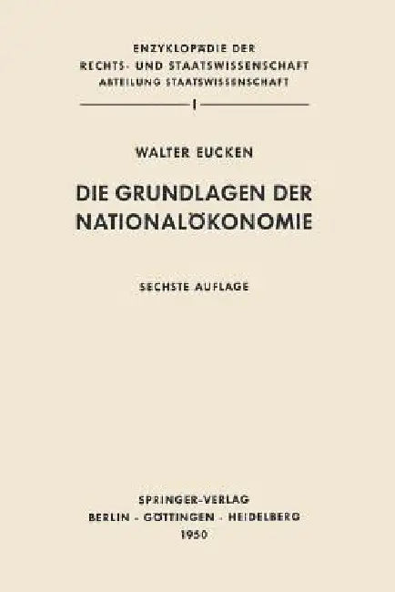 Die Grundlagen Der Nationalökonomie (English, Walter Eucken)