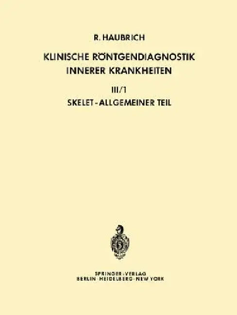 Klinische Röntgendiagnostik Innerer Krankheiten (English, Richard Haubrich | Friedrich Heuck)