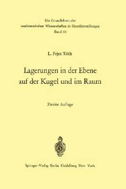 Lagerungen in Der Ebene Auf Der Kugel Und Im Raum (English, L. Fejes Toth)