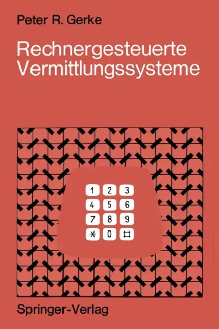 Rechnergesteuerte Vermittlungssysteme (English, Peter R. Gerke)