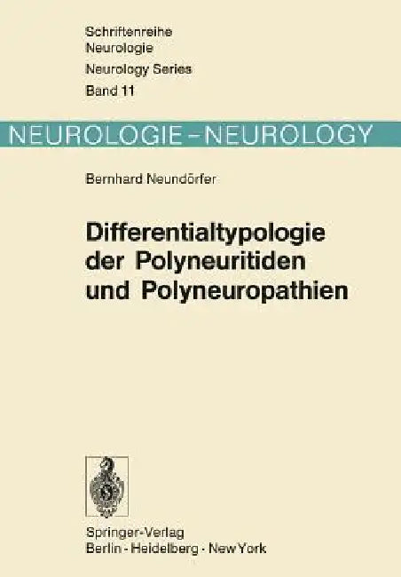 Differentialtypologie Der Polyneuritiden Und Polyneuropathien (English, B. Neundörfer)