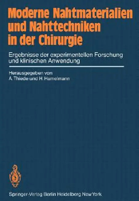 Moderne Nahtmaterialien Und Nahttechniken in Der Chirurgie (English, A. Thiede | H. Hamelmann)