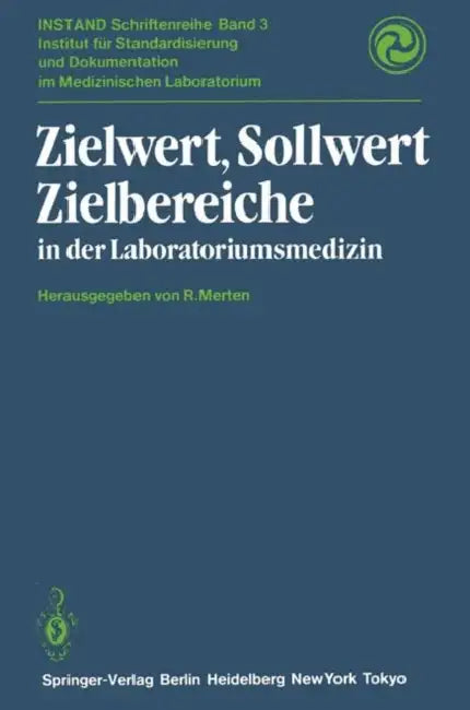 Zielwert, Sollwert Zielbereiche in Der Laboratoriumsmedizin (English, K. -G V. Boroviczeny | R. Merten | H. J. Jesdinsky)