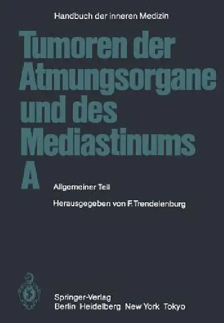 Tumoren Der Atmungsorgane Und Des Mediastinums a (English, M. Austgen | H. -W Beckenkamp | H. -J Brandt)