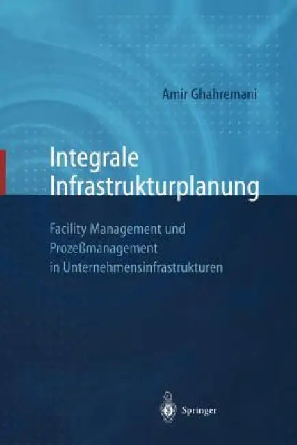 Integrale Infrastrukturplanung (English, D. Sommer | Amir Ghahremani | S. Kammerer)