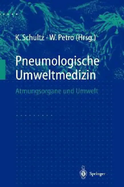 Pneumologische Umweltmedizin (English, Konrad Schultz | H. Magnussen | Wolfgang Petro)