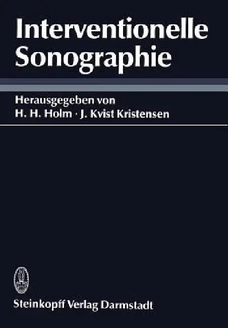 Interventionelle Sonographie (English, H. H. Holm | C. Kujat | J. Kvist-Kristensen)