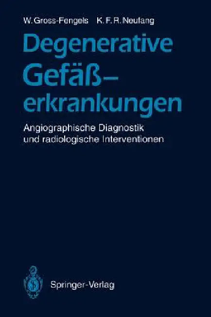Degenerative Gefäßerkrankungen (English, Walter Gross-Fengels | Karl F. R. Neufang)