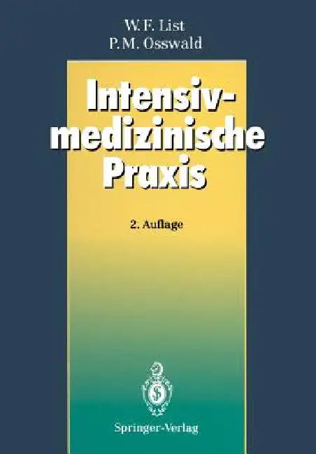Intensivmedizinische PRAXIS (English, Werner F. List | Peter M. Osswald)