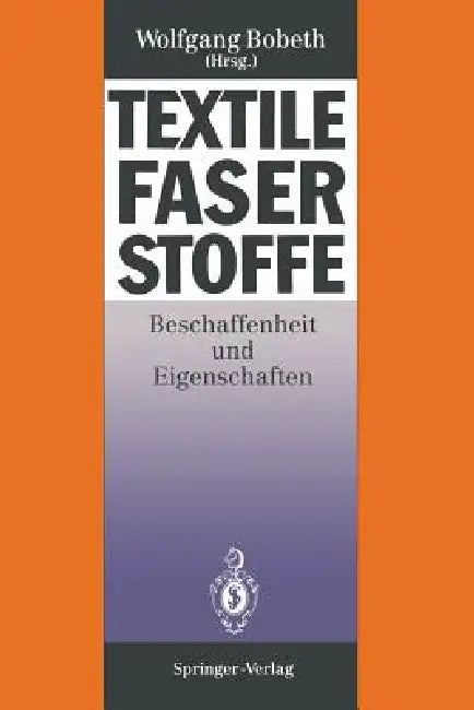 Textile Faserstoffe (English, Werner Berger | Wolfgang Bobeth | Heidemarie Faulstich)
