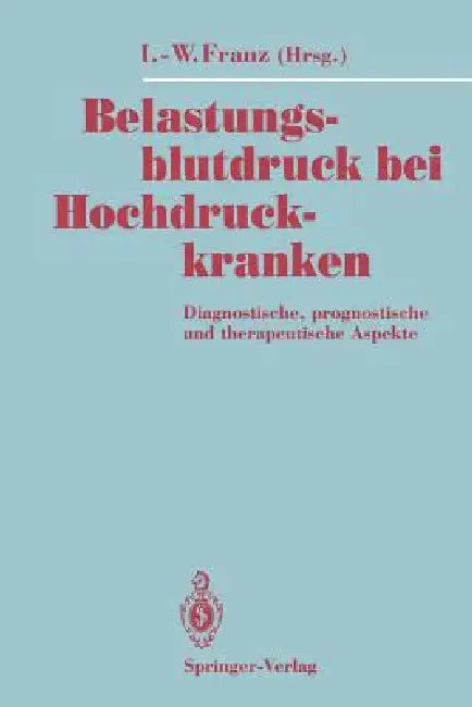 Belastungsblutdruck Bei Hochdruckkranken (English, Ingomar-Werner Franz)