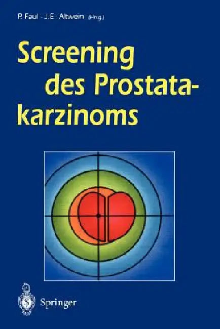 Screening Des Prostatakarzinoms (English, Peter Faul | B. Junkers | Jens E. Altwein)