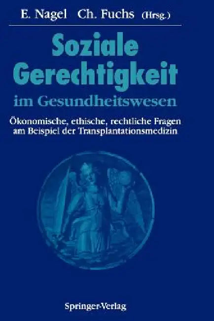 Soziale Gerechtigkeit Im Gesundheitswesen (English, M. Niechzial | Eckhard Nagel | R. Pichlmayr)