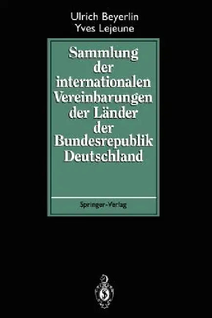 Sammlung Der Internationalen Vereinbarungen Der Länder Der Bundesrepublik Deutschland (English, Ulrich Beyerlin | Yves Lejeune)