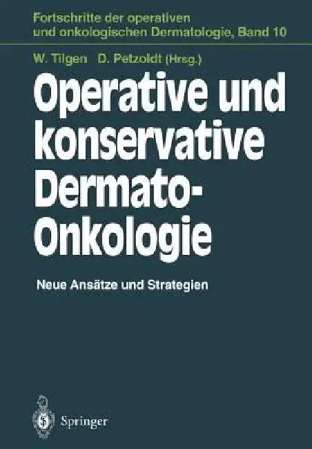 Operative Und Konservative Dermato-Onkologie (English, W. Hartschuh | Wolfgang Tilgen | P. K. Kohl)