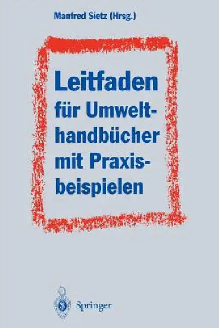 Leitfaden Für Umwelthandbücher Mit Praxisbeispielen (English, Manfred Sietz | H. Barth | J. W. Braun)