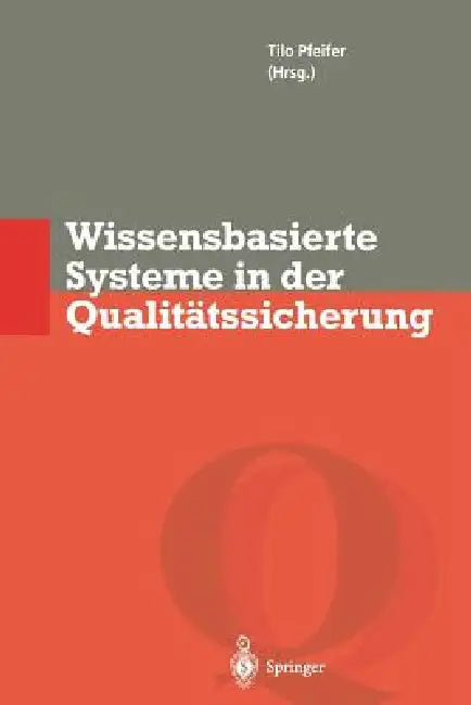 Wissensbasierte Systeme in Der Qualitätssicherung (English, Tilo Pfeifer)