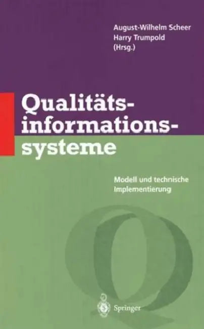 Qualitätsinformationssysteme (English, August-Wilhem Scheer | Harry Trumpold)