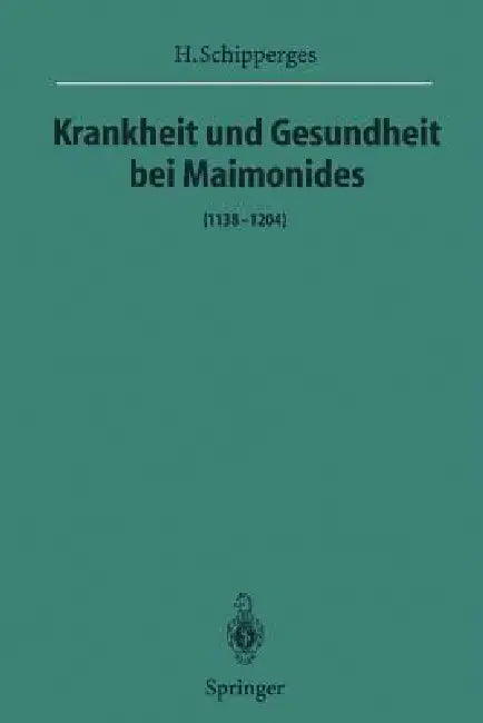 Krankheit Und Gesundheit Bei Maimonides (English, H. Schipperges)