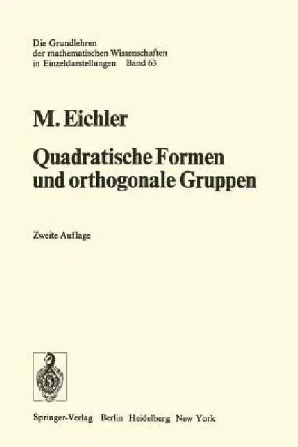 Quadratische Formen Und Orthogonale Gruppen (English, Martin Eichler)