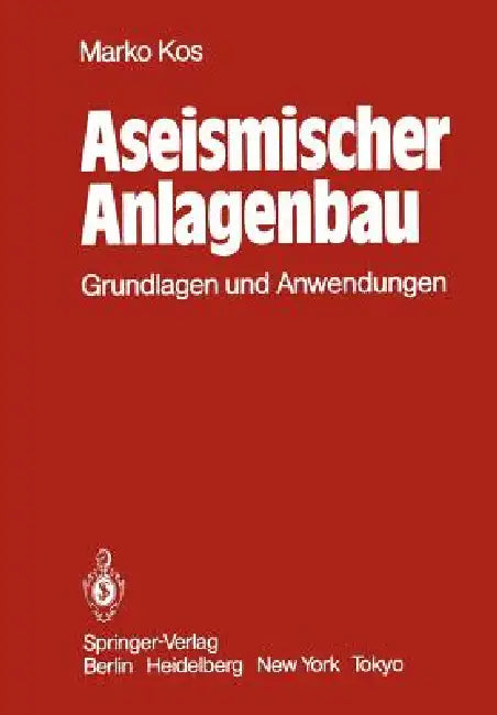 Aseismischer Anlagenbau (English, F. Mechtold | M. Kos)