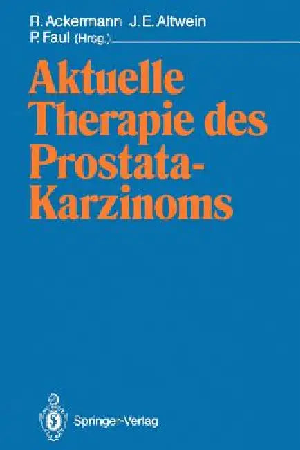 Aktuelle Therapie Des Prostatakarzinoms (English, R. Ackermann | Jens E. Altwein | Peter Faul)