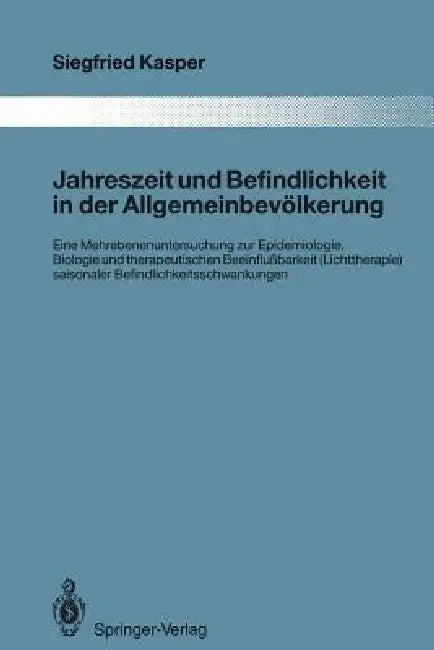 Jahreszeit Und Befindlichkeit in Der Allgemeinbevölkerung (English, Siegfried Kasper)