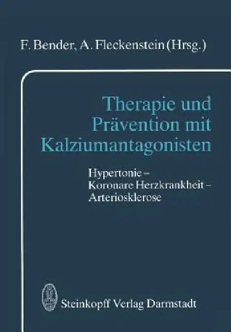 Therapie Und Prävention Mit Kalziumantagonisten (English, F. Bender | A. Fleckenstein)