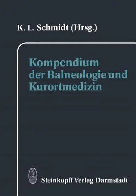 Kompendium Der Balneologie Und Kurortmedizin (English, K. L. Schmidt)