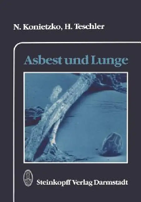 Asbest Und Lunge (English, Nikolaus Konietzko | H. Teschler)