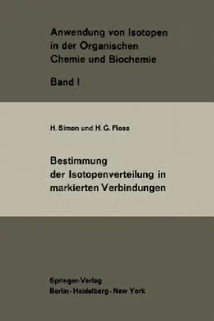 Bestimmung Der Isotopenverteilung in Markierten Verbindungen (English, H. Simon | H. G. Floss)