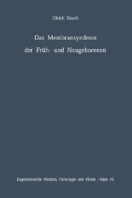 Das Membransyndrom Der Früh- Und Neugeborenen (English, U. Keuth)
