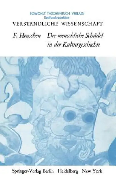 Der Menschliche Schädel in Der Kulturgeschichte (English, Folke Henschen)