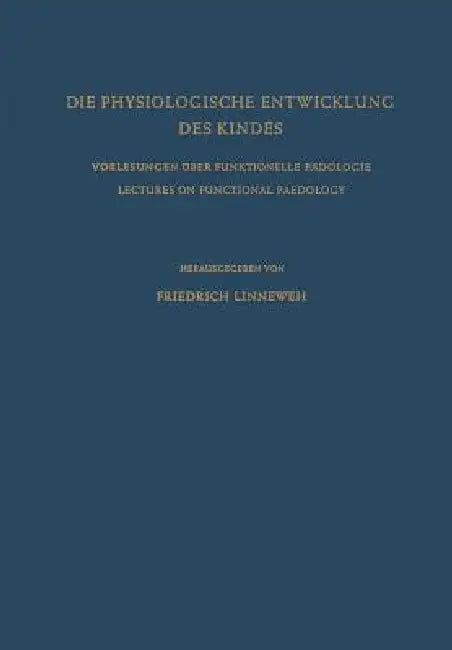 Die Physiologische Entwicklung Des Kindes (English, Friedrich Linneweh)