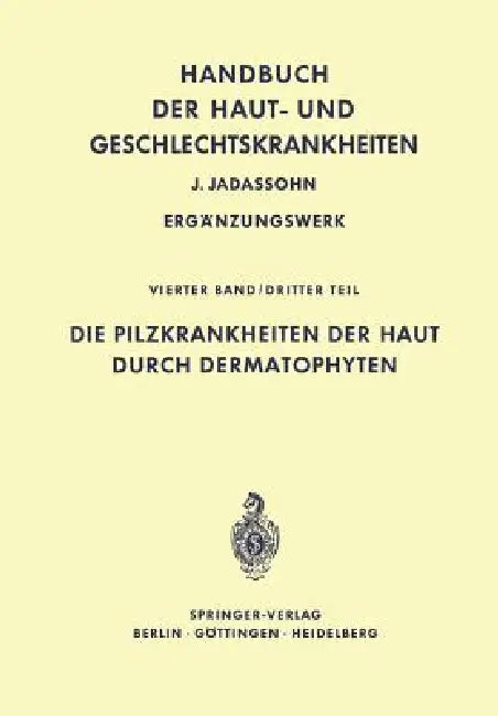 Die Pilzkrankheiten Der Haut Durch Dermatophyten (English, Alfred Marchionini | Hans Götz)