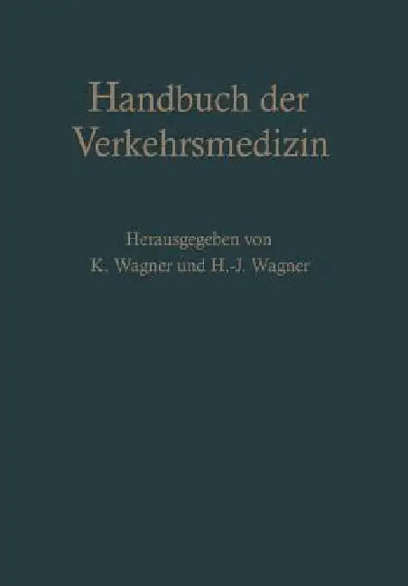 Handbuch Der Verkehrsmedizin (English, Kurt Wagner | Hans-J Wagner)