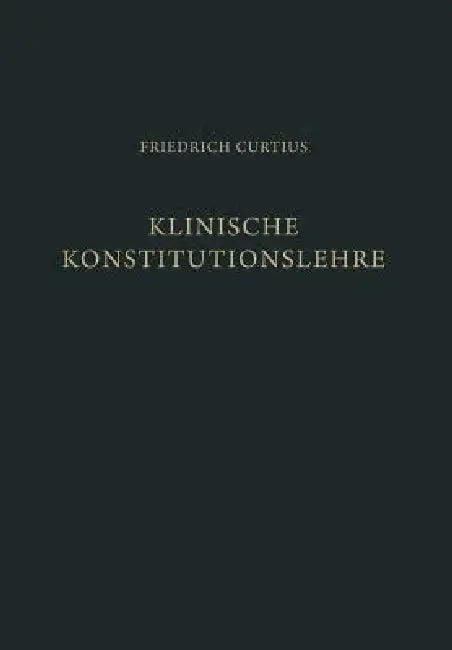 Klinische Konstitutionslehre (English, Friedrich Curtius)