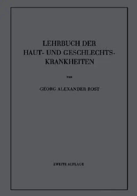 Lehrbuch Der Haut- Und Geschlechtskrankheiten (English, Georg A. Rost)