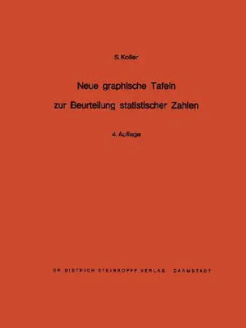 Neue Graphische Tafeln Zur Beurteilung Statistischer Zahlen (English, S. Koller)