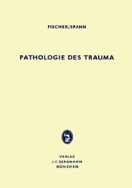 Pathologie Des Trauma (English, Hubert Fischer | Wolfgang Spann)