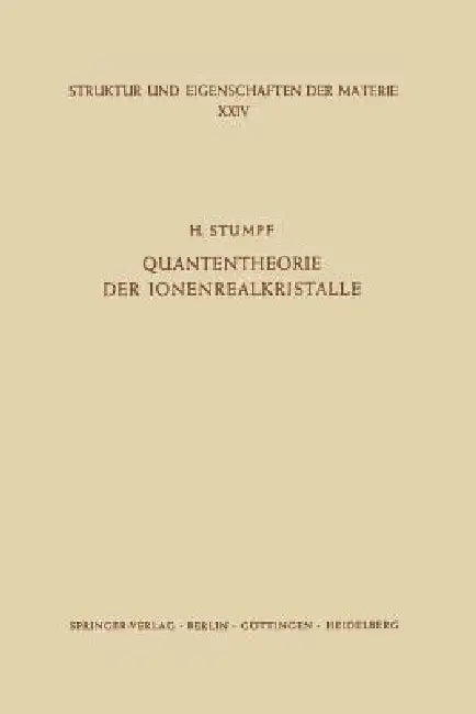 Quantentheorie Der Ionenrealkristalle (English, H. Stumpf)